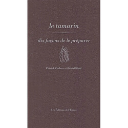 Le tamarin : dix façons de le préparer