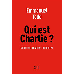 Qui est Charlie ? : sociologie d’une crise religieuse