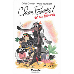 Chien pourri ! et sa bande - Occasion