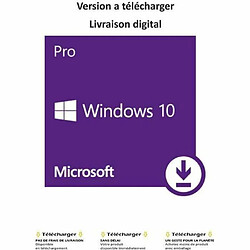 Windows 10 Pro - Version à télécharger