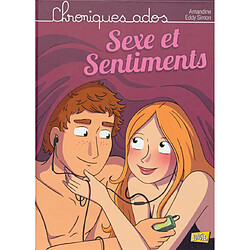 Chroniques ados. Vol. 1. Sexe et sentiments - Occasion