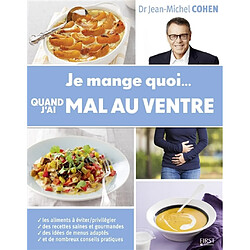 Je mange quoi... quand j'ai mal au ventre - Occasion
