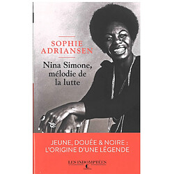 Nina Simone, mélodie de la lutte : jeune, douée et noire, l'origine d'une légende - Occasion