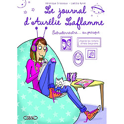 Le journal d'Aurélie Laflamme. Vol. 1. Extraterrestre... ou presque - Occasion