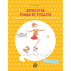 Retrouver forme et vitalité : le cahier d'exercices qui vous veut du bien - Occasion