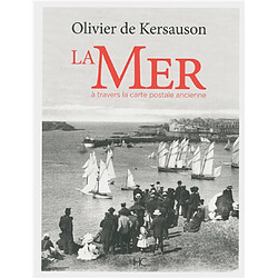 La mer : à travers la carte postale ancienne - Occasion