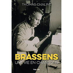 Brassens : une vie en chansons - Occasion