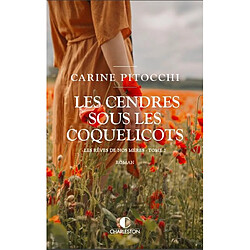 Les rêves de nos mères. Vol. 2. Les cendres sous les coquelicots, 1914-1918 - Occasion