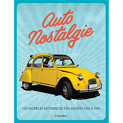 Auto nostalgie : les modèles mythiques des années 1950 à 1970 - Occasion