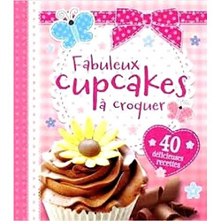 Fabuleux cupcakes à croquer - Occasion