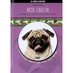 Mon carlin : l'éduquer, le dresser, le soigner, l'aimer - Occasion