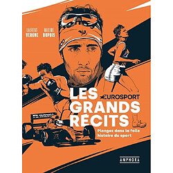 Les grands récits : plongez dans la folle histoire du sport - Occasion