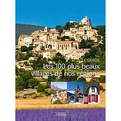 Les 100 plus beaux villages de nos régions : le guide - Occasion