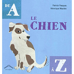 Le chien de A à Z - Occasion