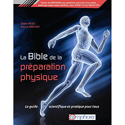 La bible de la préparation physique : le guide scientifique et pratique pour tous - Occasion