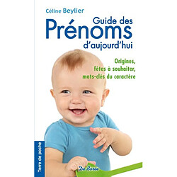 Guide des prénoms d'aujourd'hui : origines, fêtes à souhaiter, mots-clés du caractère - Occasion