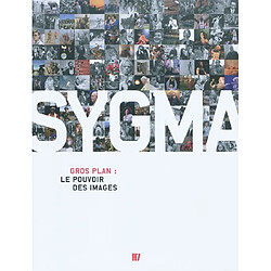 Sygma : gros plan : le pouvoir des images - Occasion