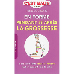 En forme pendant et après la grossesse : gardez un corps souple et tonique tout en prenant soin de bébé - Occasion