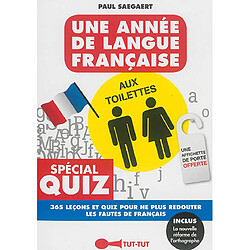 Une année de langue française aux toilettes : spécial quiz, 365 leçons et quiz pour ne plus redouter les fautes de français - Occasion