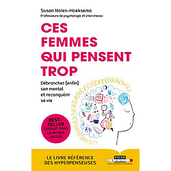 Ces femmes qui pensent trop : débrancher (enfin) son mental et reconquérir sa vie - Occasion