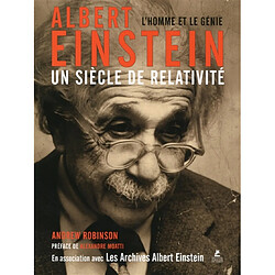 Albert Einstein, un siècle de relativité : l'homme et le génie - Occasion