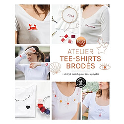 Atelier tee-shirts brodés : + de 150 motifs pour tout upcycler - Occasion