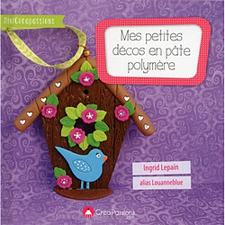 Mes petites décos en pâte polymère - Occasion