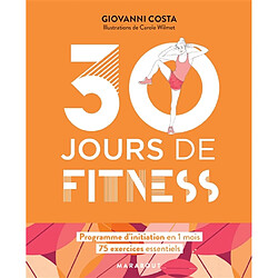 30 jours de fitness : programme d'initiation en 1 mois : 75 exercices essentiels - Occasion