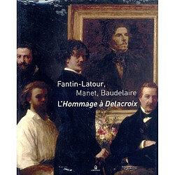 Fantin-Latour, Manet, Baudelaire : l'hommage à Delacroix - Occasion