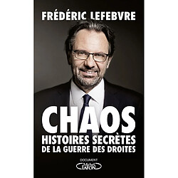 Chaos : histoires secrètes de la guerre des droites - Occasion