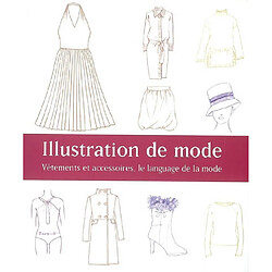 Illustration de mode : vêtements et accessoires, le language de la mode - Occasion