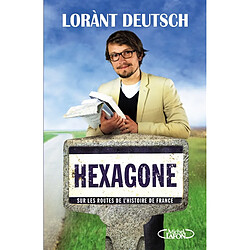 Hexagone : sur les routes de l'histoire de France - Occasion