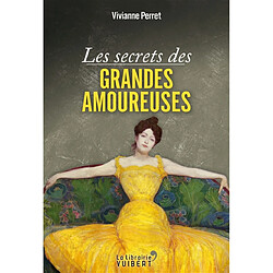 Les secrets des grandes amoureuses - Occasion