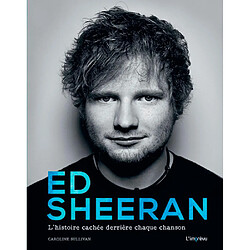Ed Sheeran : l'histoire cachée derrière chaque chanson - Occasion