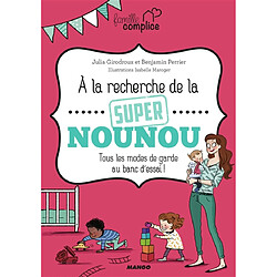 A la recherche de la super nounou : tous les modes de garde au banc d'essai ! - Occasion