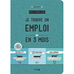 Je trouve un emploi en 3 mois - Occasion