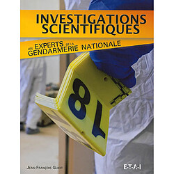 Investigations scientifiques : les experts de la Gendarmerie nationale - Occasion