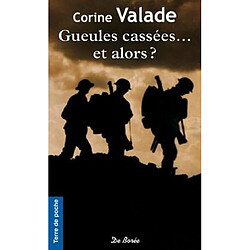 Gueules cassées... et alors ? - Occasion