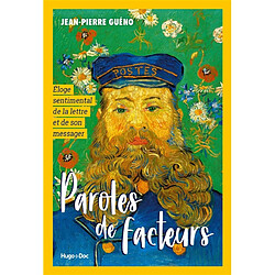 Paroles de facteurs : éloge sentimental de la lettre et de son messager - Occasion