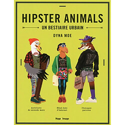 Hipster animals : un bestiaire urbain - Occasion