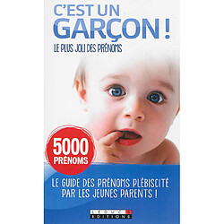 C'est un garçon ! : le plus joli des prénoms : 5.000 prénoms - Occasion