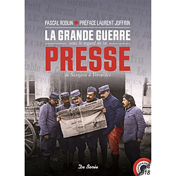 La Grande Guerre sous le regard de la presse : de Sarajevo à Versailles - Occasion