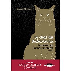 Le chat du dalaï-lama. Vol. 1. Les secrets du bonheur véritable