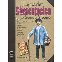 Le parler charentocien ou Parler d'Est-Charente : le limousin de la Charente - Occasion