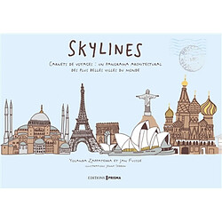 Skylines : un panorama architectural des plus belles villes du monde : carnet de voyage - Occasion