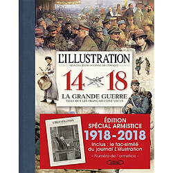 L'Illustration, journal universel : 14-18, la Grande Guerre telle que les Français l'ont vécue - Occasion