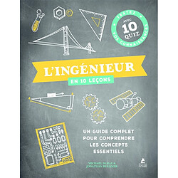 L'ingénieur en 10 leçons : un guide complet pour comprendre les concepts essentiels : testez vos connaissances avec 10 quiz - Occasion