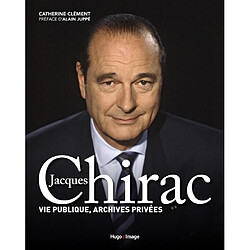 Jacques Chirac : vie publique, archives privées - Occasion