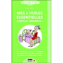 Mes 6 huiles essentielles spécial enfants - Occasion