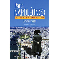 Paris Napoléon(s) : guide du Paris des deux empereurs - Occasion